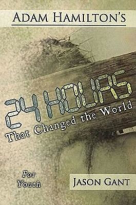 24 Hours That Changed the World for Youth - eBook  -     By: Adam Hamilton
