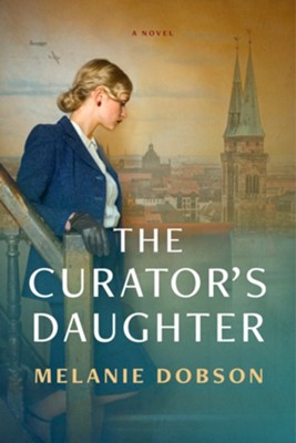 The Curator's Daughter  -     By: Melanie Dobson
