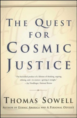 The Quest For Cosmic Justice  -     By: Thomas Sowell
