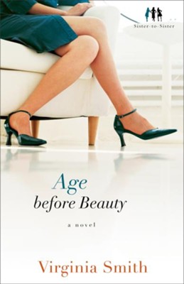 Age before Beauty: A Novel - eBook  -     By: Virginia Smith
