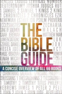 The Bible Guide: A Concise Overview of All 66 Books  -     By: B&H Editorial Staff
