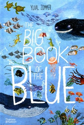 The Big Book of the Blue   -     By: Yuval Zommer

