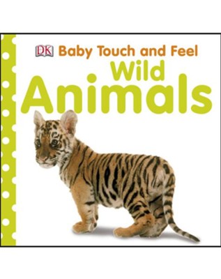 Wild Animals, DK Baby Touch and Feel, Hardcover   - 