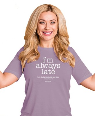 I'm Always Late But God's Timing is Perfect Shirt, Purple, Large  - 