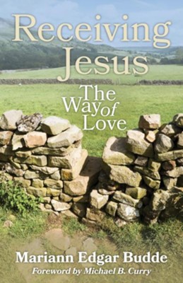 Receiving Jesus: The Way of Love  -     By: Mariann Edgar Budde