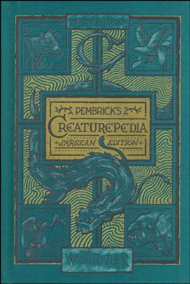 Pembrick's Creaturepedia   -     By: Andrew Peterson
