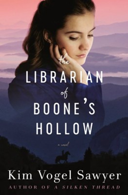 The Librarian of Boone's Hollow: A Novel  -     By: Kim Vogel Sawyer

