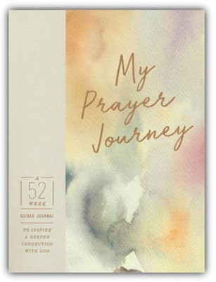 My Prayer Journey: A 52-Week Guided Journal to Inspire a Deeper Connection with God  - 