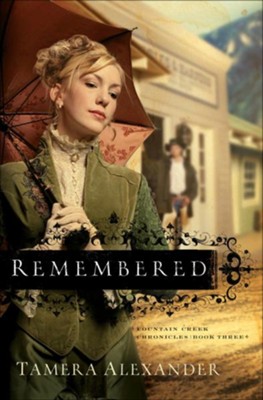 Remembered - eBook  -     By: Tamera Alexander
