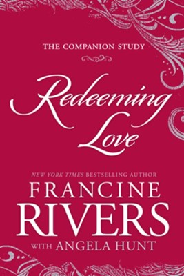 Redeeming Love: The Companion Study  -     By: Francine Rivers
