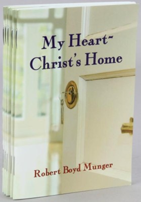 My Heart - Christ's Home booklet, Pack of 5   -     By: Robert Boyd Munger
