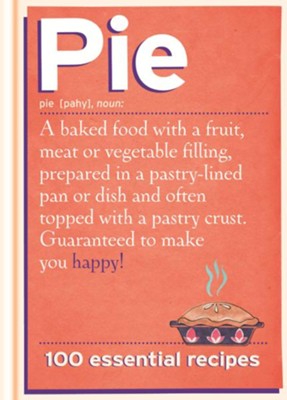 Pie: 100 Essential Recipes / Digital original - eBook  - 