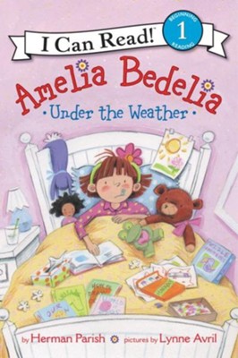 Amelia Bedelia Under the Weather, hardcover  -     By: Herman Parish
    Illustrated By: Lynne Avril
