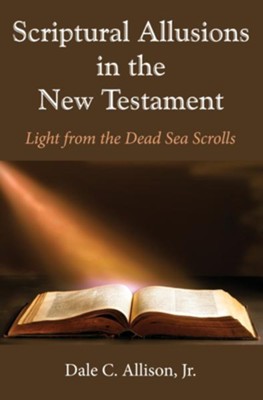 Scriptural Allusions in the New Testament  -     By: Dale C. Allison Jr.
