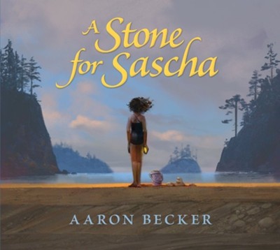 A Stone for Sascha  -     By: Aaron Becker
