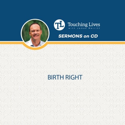 Birth Right: Sermon Single CD  -     By: James Merritt
