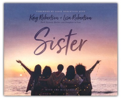 Sister Roar: Claim Your Authentic Voice, Embrace Real Freedom, and Discover True Sisterhood - unabridged audiobook on CD  -     Narrated By: Kay Robertson, Ami McConnell
    By: Kay Robertson, Lisa Robertson, Ami McConnell, Alex Mancuso & 2 More
