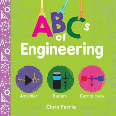 ABCs of Engineering  -     By: Chris Ferrie
