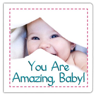 Baby Firsts: You Are Amazing, Baby  -     By: Stephanie Meyers
