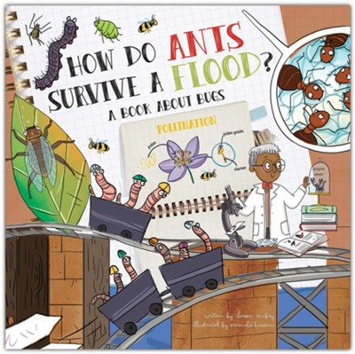 How Do Ants Survive a Flood?: A Book About Bugs  -     By: Chason McKay
    Illustrated By: Srimalie Bassani
