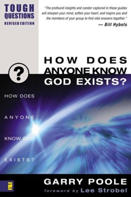 How Does Anyone Know God Exists?/ New edition - eBook  -     By: Garry Poole
