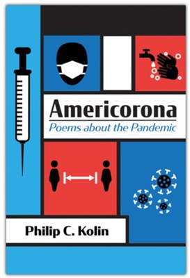 Americorona: Poems about the Pandemic  -     By: Philip C. Kolin
