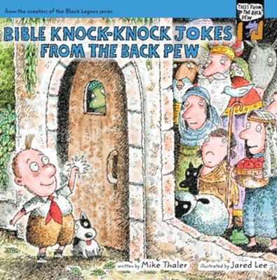 Bible Knock- Knock Jokes from the Back Pew - eBook  -     By: Mike Thaler

