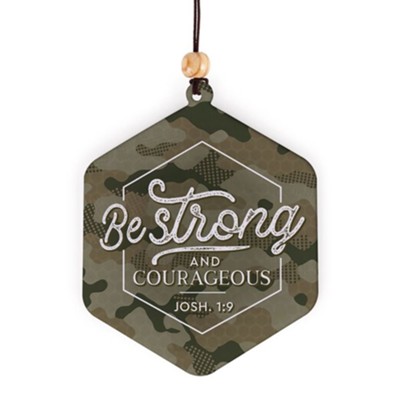 Be Strong and Courageous Car Air Freshener  - 