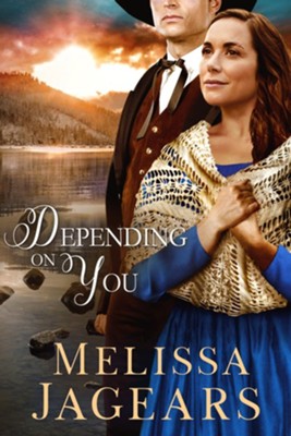 Depending on You  -     By: Melissa Jagears

