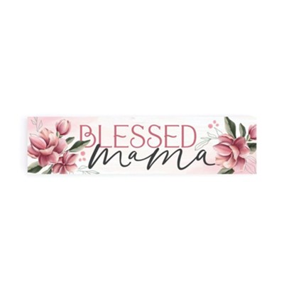 Blessed Mama Stick Plaque  - 