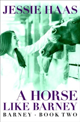A Horse like Barney - eBook  -     By: Jessie Haas

