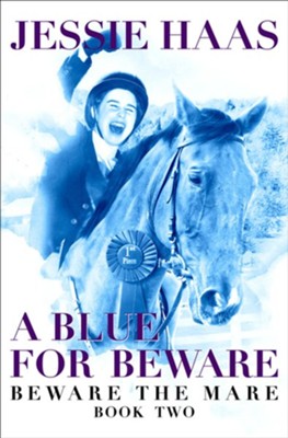A Blue for Beware - eBook  -     By: Jessie Haas
