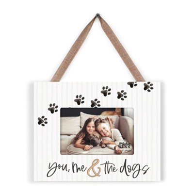 You, Me, And the Dogs Hanging Photo Frame  - 