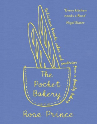 The Pocket Bakery / Digital original - eBook  -     By: Rose Prince
