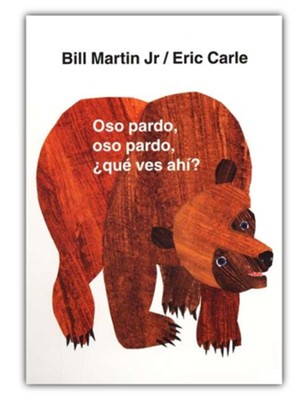 Oso Pardo, Oso Pardo, &#191Qu&#233 Ves Ah&#237?, Libro de Carton  (Brown Bear, Brown Bear, What Do You See?, Board Book)  -     By: Bill Martin Jr.
    Illustrated By: Eric Carle
