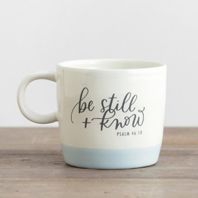 Be Still and Know Ceramic Mug  - 