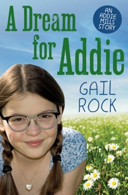 A Dream for Addie - eBook  -     By: Gail Rock
