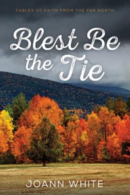 Blest Be the Tie  -     By: Joann White
