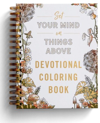 Set Your Mind on Things Above: Devotional Coloring Book  -     By: DaySpring
