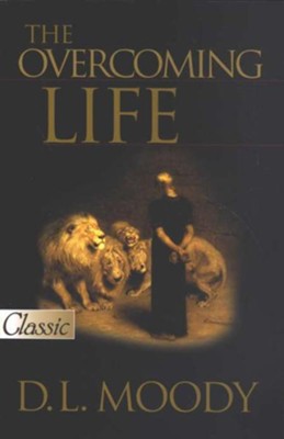 The Overcoming Life  -     By: D.L. Moody, Gene Fedele
