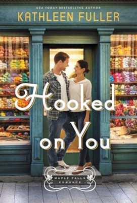 Hooked on You   -     By: Kathleen Fuller
