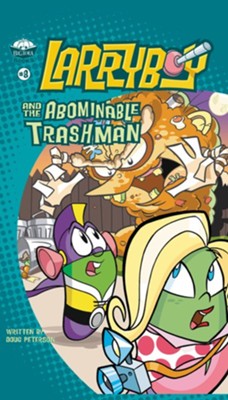 #8: Larry-Boy and the Abominable Trashman!   -     By: Doug Peterson
