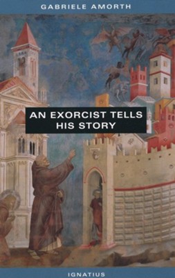 An Exorcist Tells His Story  -     By: Father Gabriele Amorth

