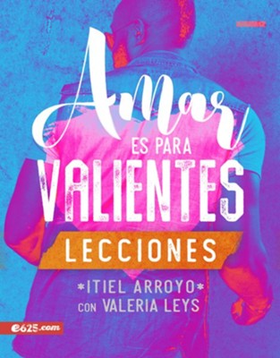 Amar es para valientes - Lecciones (Loving is for the Brave - Lessons)  -     By: Itiel Arroyo
