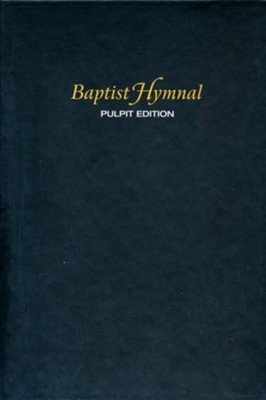 Baptist Hymnal 2008, Pulpit Edition  - 