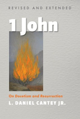 1 John, Revised and Extended  -     By: L. Daniel Cantey
