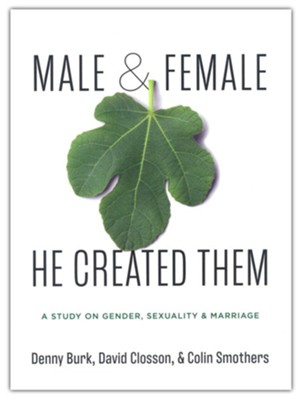 Male and Female He Created Them: An 8 Week Study on Gender & Sexuality  -     By: Denny Burk, Colin Smothers, David Closson
