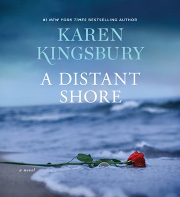 A Distant Shore Unabridged Audiobook on CD  -     By: Karen Kingsbury
