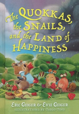 The Quokkas, the Slugs, and the Magical Land of Happiness  -     By: Eric Geiger, Evie Geiger
    Illustrated By: Pablo Pino
