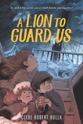A Lion to Guard Us - eBook  -     By: Clyde Robert Bulla
    Illustrated By: Michele Chessare

